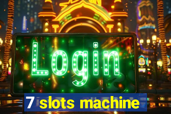 7 slots machine