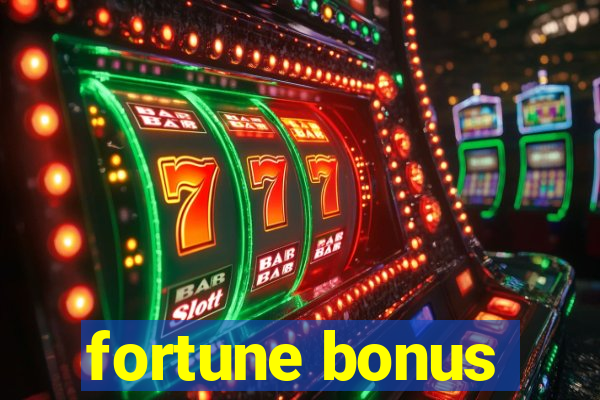 fortune bonus