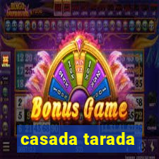 casada tarada