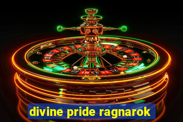 divine pride ragnarok