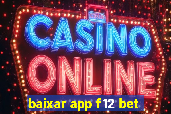 baixar app f12 bet