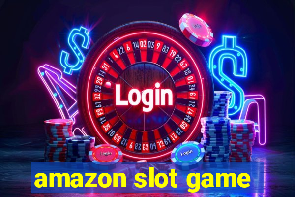 amazon slot game