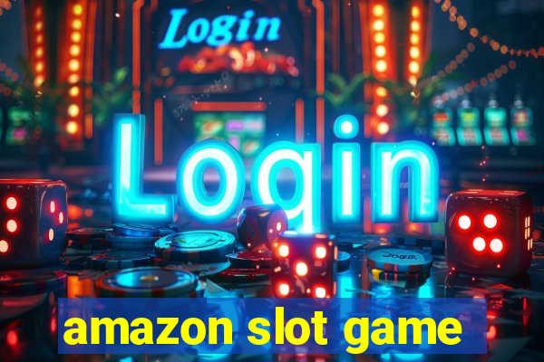 amazon slot game