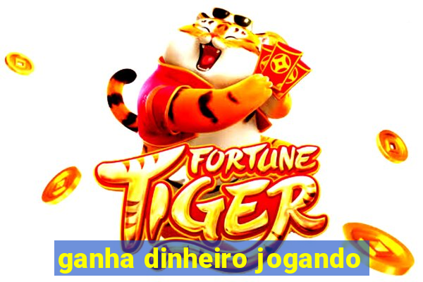 ganha dinheiro jogando