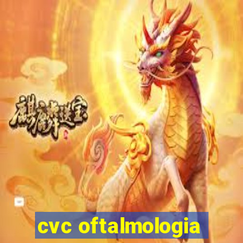 cvc oftalmologia