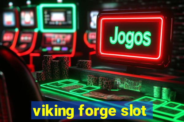 viking forge slot