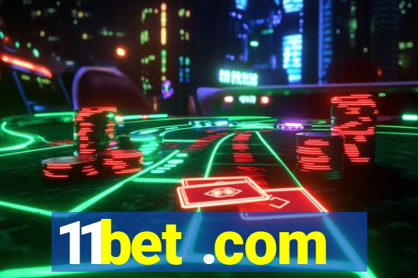 11bet .com