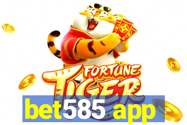 bet585 app