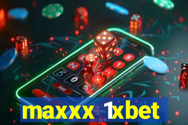 maxxx 1xbet