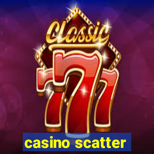 casino scatter