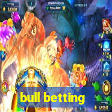 bull betting