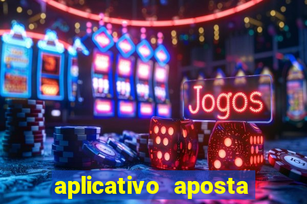 aplicativo aposta de jogo