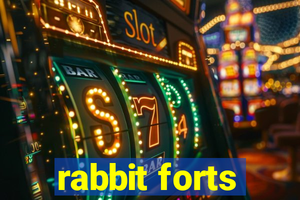 rabbit forts