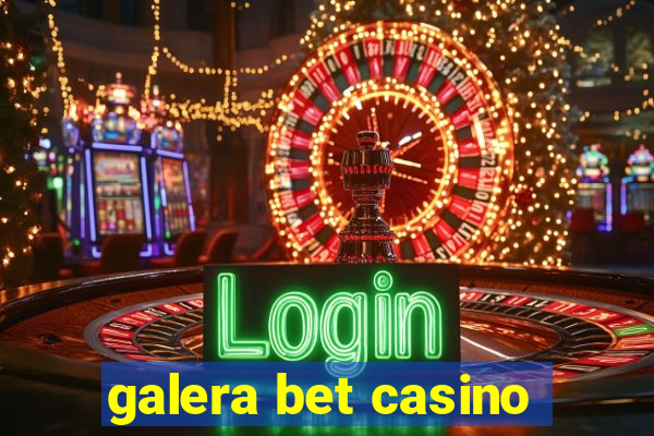 galera bet casino