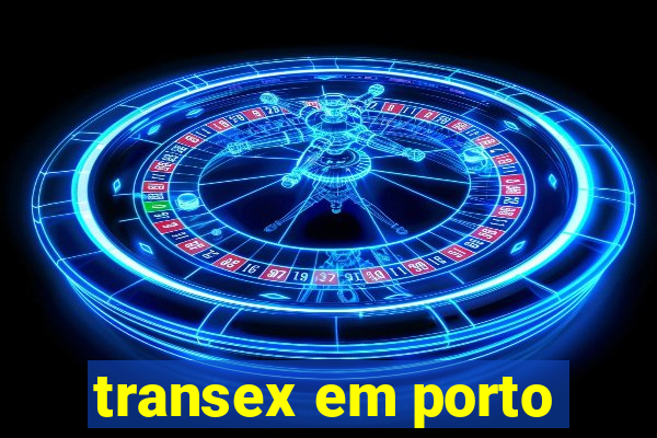 transex em porto