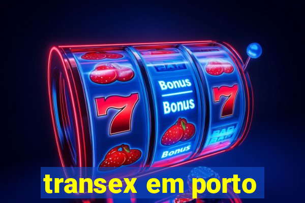 transex em porto