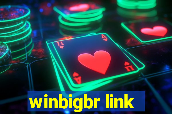 winbigbr link