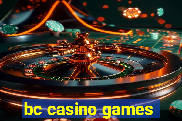 bc casino games