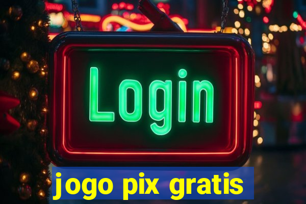 jogo pix gratis