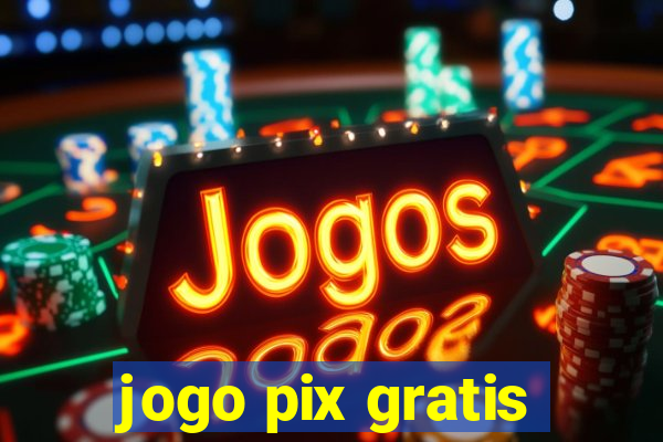 jogo pix gratis