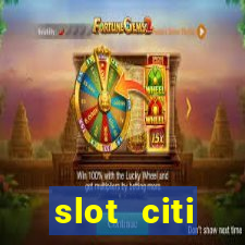 slot citi бонусы за регистрацию киев