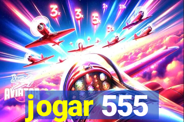 jogar 555