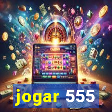 jogar 555