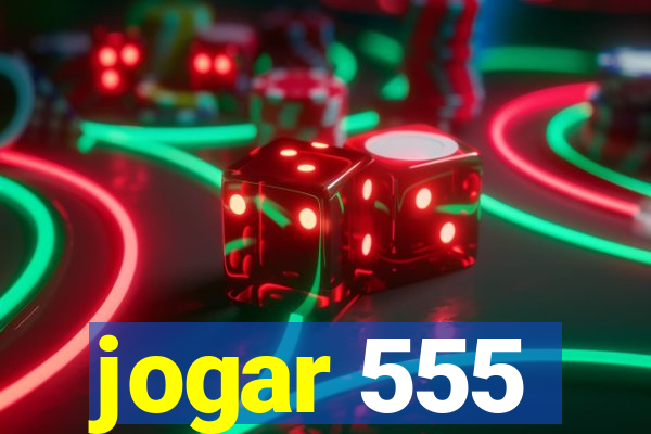 jogar 555