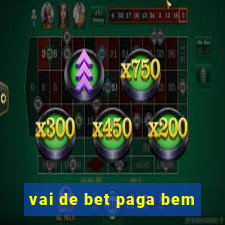 vai de bet paga bem