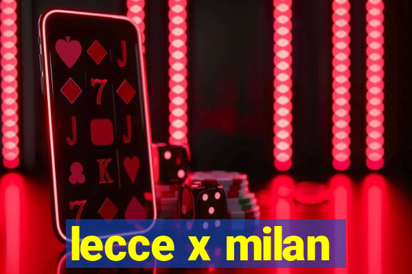 lecce x milan