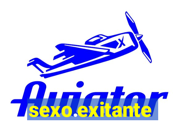 sexo.exitante