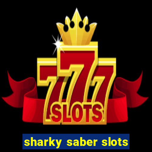 sharky saber slots