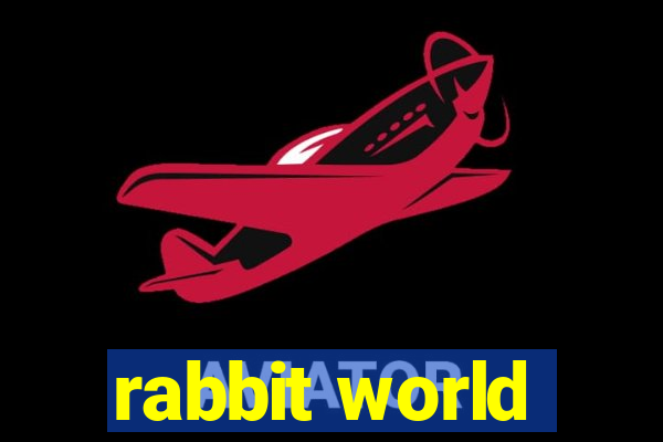 rabbit world