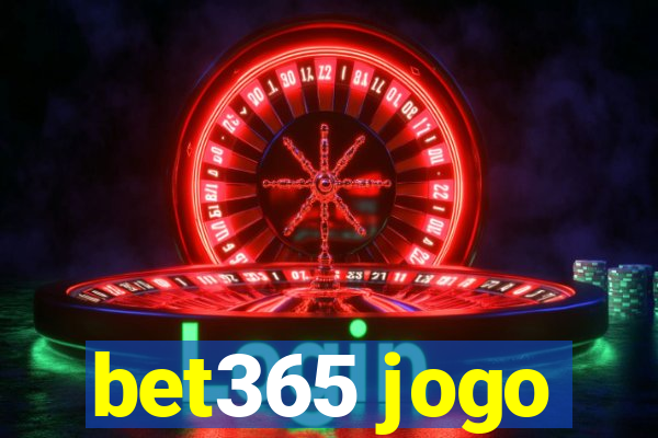 bet365 jogo