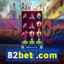 82bet .com