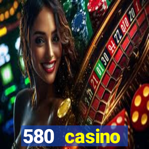 580 casino livermore ca