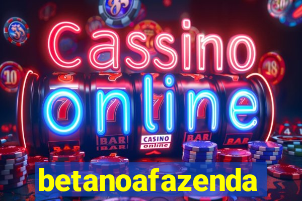 betanoafazenda