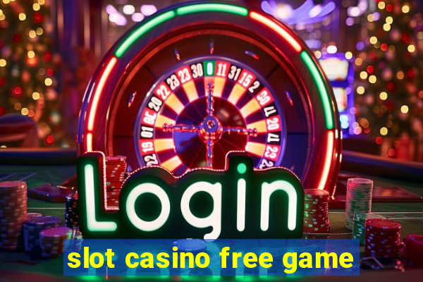 slot casino free game