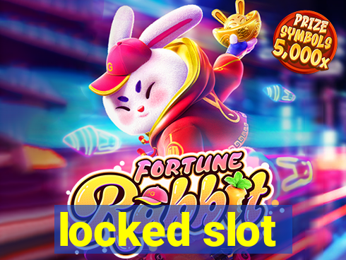 locked slot