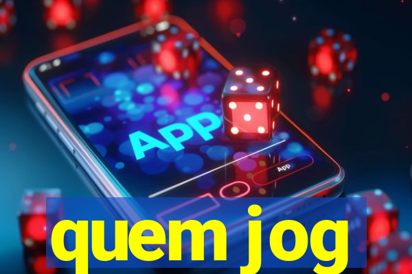 quem jog