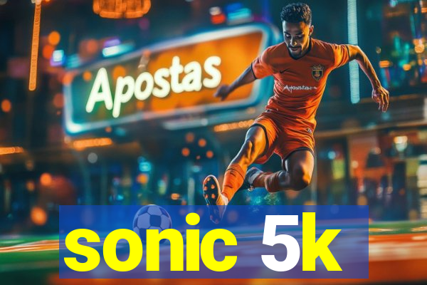 sonic 5k