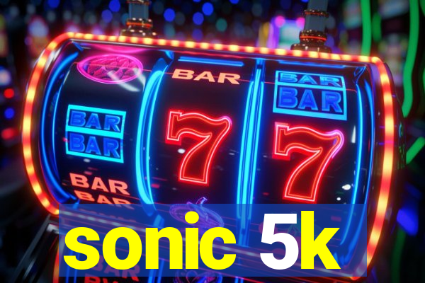 sonic 5k