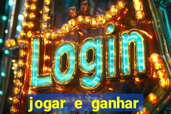 jogar e ganhar dinheiro online