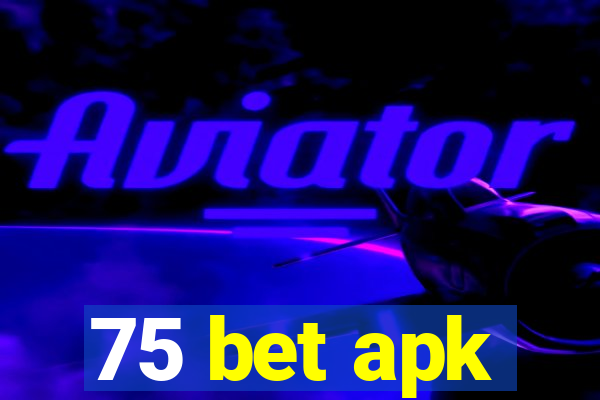 75 bet apk