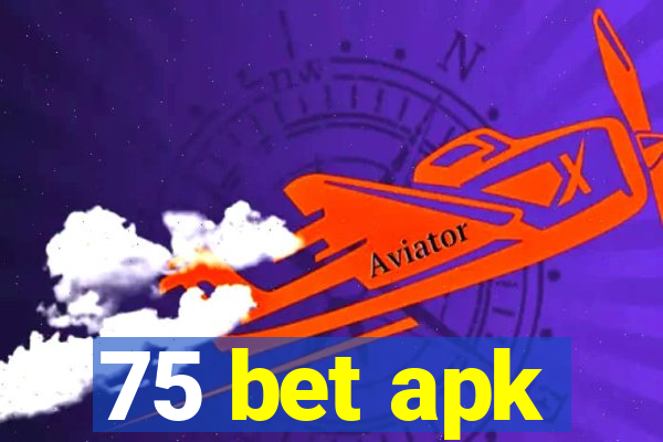 75 bet apk