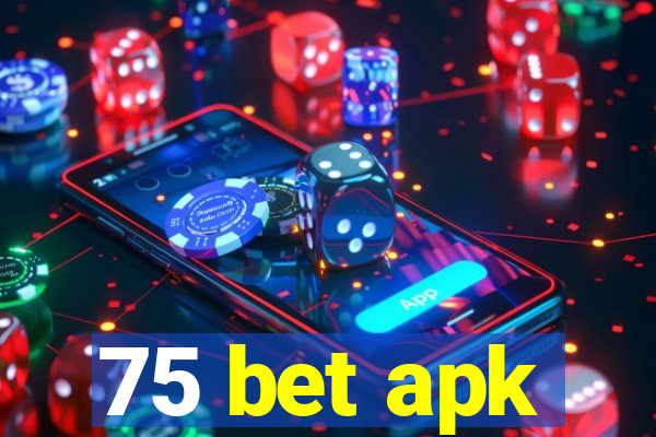 75 bet apk