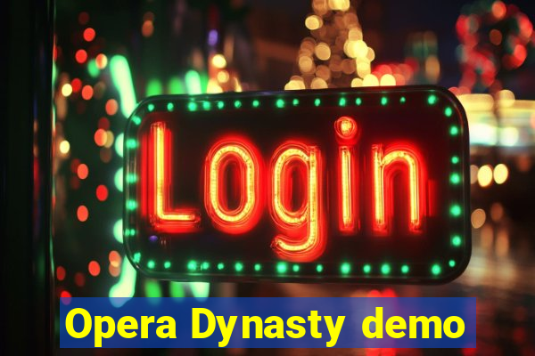 Opera Dynasty demo