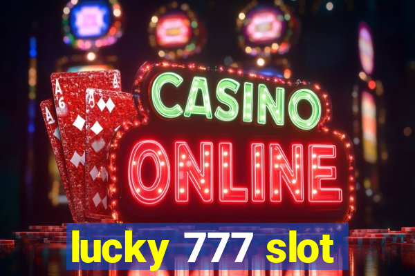 lucky 777 slot