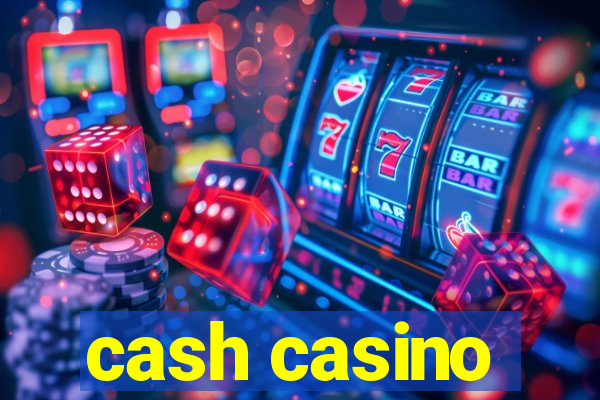 cash casino