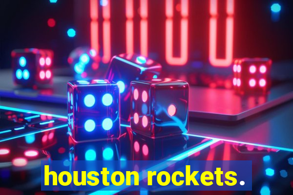 houston rockets.